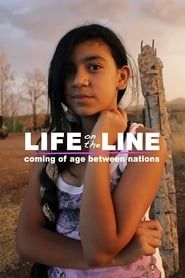 Life on the Line: Coming of Age Between Nations series tv
