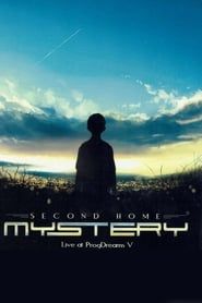 watch Mystery: Second Home (Live at ProgDreams V)