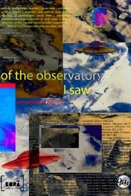 Of the Observatory I Saw series tv