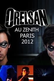 Orelsan - Zenith de Paris 2012 streaming