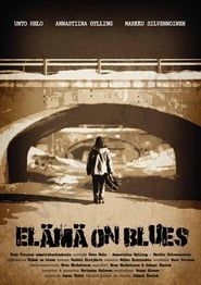 Elämä on blues (2011)