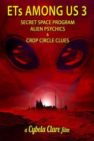 ETs Among Us 3: Secret Space Program, Alien Psychics & Crop Circle Clues series tv