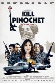 Kill Pinochet 2020 streaming