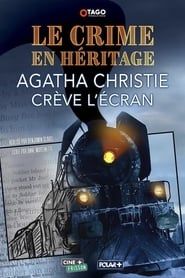 watch Le Crime en héritage : Agatha Christie crève l'écran