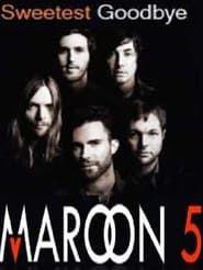 Maroon 5 Sweetest Goodbye 2007日本演唱会 series tv