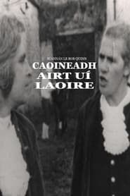 watch Caoineadh Airt Uí Laoire