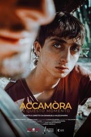 Accamòra (Right Now) 2020 streaming