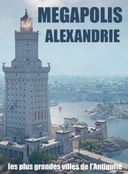Megapolis, les plus grandes villes de l'Antiquité : Alexandrie series tv