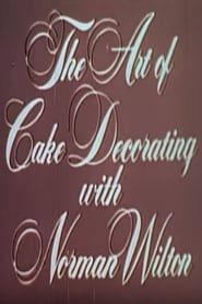Image The Art Of Cake Decorating With Norman Wilton