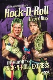 Image Rock-n-Roll Never Dies: The Story of The Rock-n-Roll Express 2018