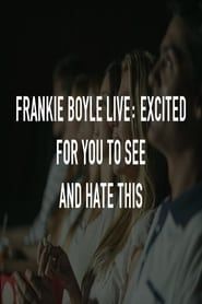Frankie Boyle Live: Excited for You to See and Hate This series tv