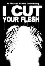 I Cut Your Flesh series tv