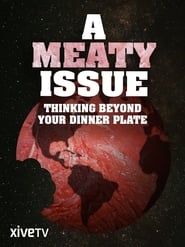 A Meaty Issue: Thinking Beyond Your Dinner Plate series tv