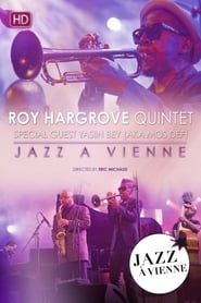 Roy Hargrove Quintet Special guest Yasiin Bey (Aka Mos Def) Live at Jazz A Vienne-hd