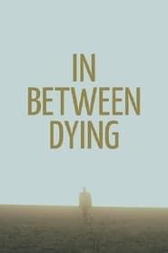 In Between Dying series tv