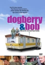 Dogberry and Bob: Private Investigators series tv