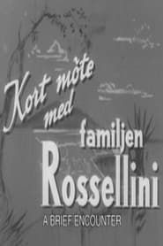 A Brief Encounter with the Rossellini Family series tv