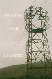 Hanging Over the Atlantic series tv