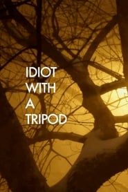 Idiot with a Tripod series tv