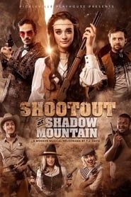Shootout at Shadow Mountain (2019)