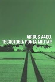 A400M, l'Airbus militaire de pointe series tv