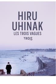 watch Hiru uhinak - Les trois vagues