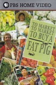 To Market To Market To Buy A Fat Pig (2007)