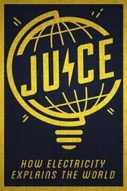 Juice: How Electricity Explains The World series tv