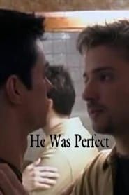 He Was Perfect-hd