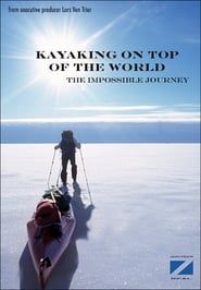 Kayaking On The Top Of The World (2000)