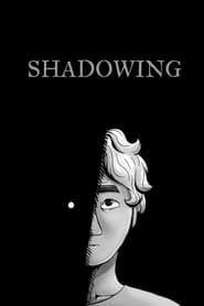 Shadowing series tv