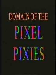 Domain of the Pixel Pixies series tv
