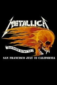 Metallica - Concert du le 22 juillet 1994 à Mountain View en Californie 1994 streaming