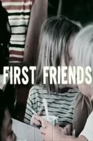 First Friends - Years Of Growth: Studies In Development series tv