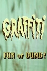 Graffiti - Fun or Dumb? series tv