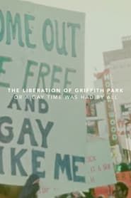 The Liberation of Griffith Park, or A Gay Time Was Had By All series tv