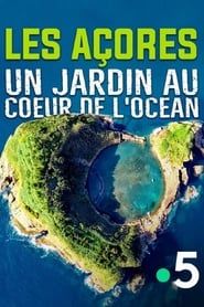 Les Açores, un jardin au coeur de l'océan series tv