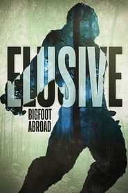 Elusive: Bigfoot Abroad series tv