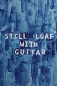 Still Loaf with Guitar series tv