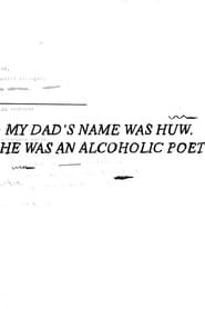 Image My Dad's Name Was Huw. He Was an Alcoholic Poet.