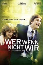 Wer wenn nicht wir (2011)