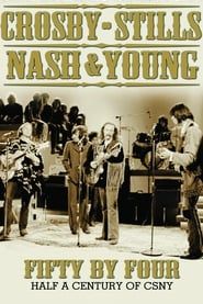 Crosby, Stills, Nash & Young: Fifty by Four - Half a Century of CSNY series tv