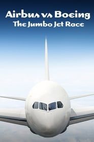 Airbus vs Boeing: The Jumbo Jet Race 2017 streaming