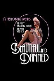 Beautiful and Damned series tv