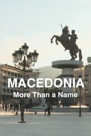 Macedonia More Than a Name series tv