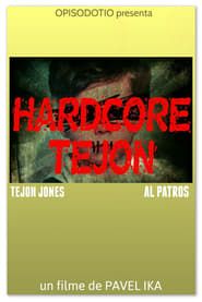Hardcore Tejón series tv