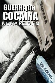 Guerra de Cocaína - A Luta Pelo Fim series tv