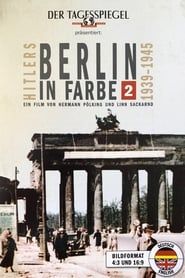Hitlers Berlin in Farbe: 1939-1945 series tv