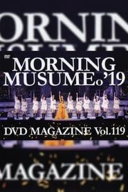 Morning Musume.'19 DVD Magazine Vol.119 series tv