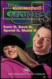 The Thing About Money: Earn It, Save It, Spend It, Share It (Helping Young People Make a Money Plan) series tv
